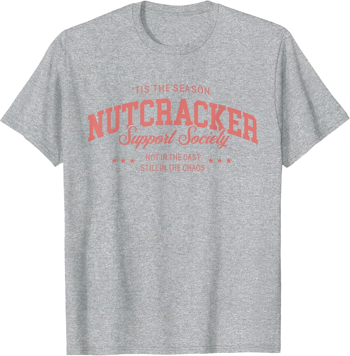 Old Fashioned Tis The Season Nutcracker Support Society Moms T-Shirt - Heather Grey