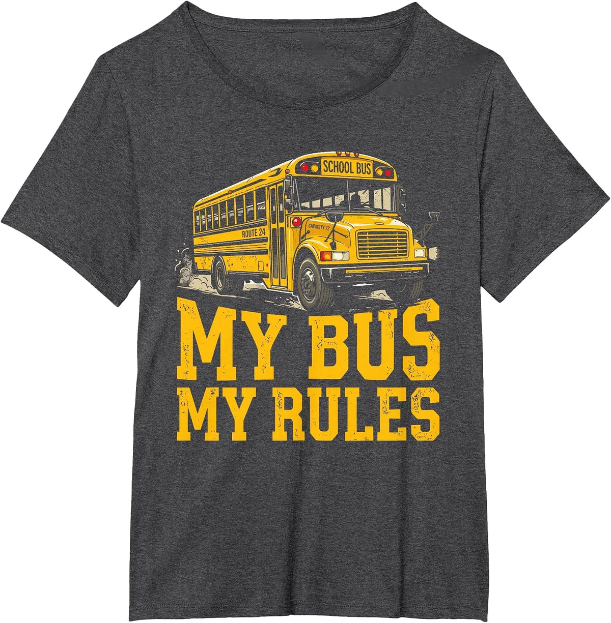 My Bus My Rules School Bus Driver Back to School T-Shirt - Dark Heather Grey