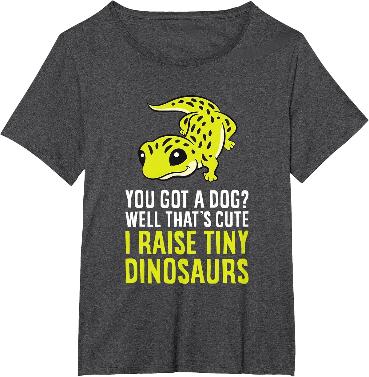 Leopard Gecko Owner I Raise Tiny Dinosaurs Leopard Gecko T-Shirt - Dark Heather Grey