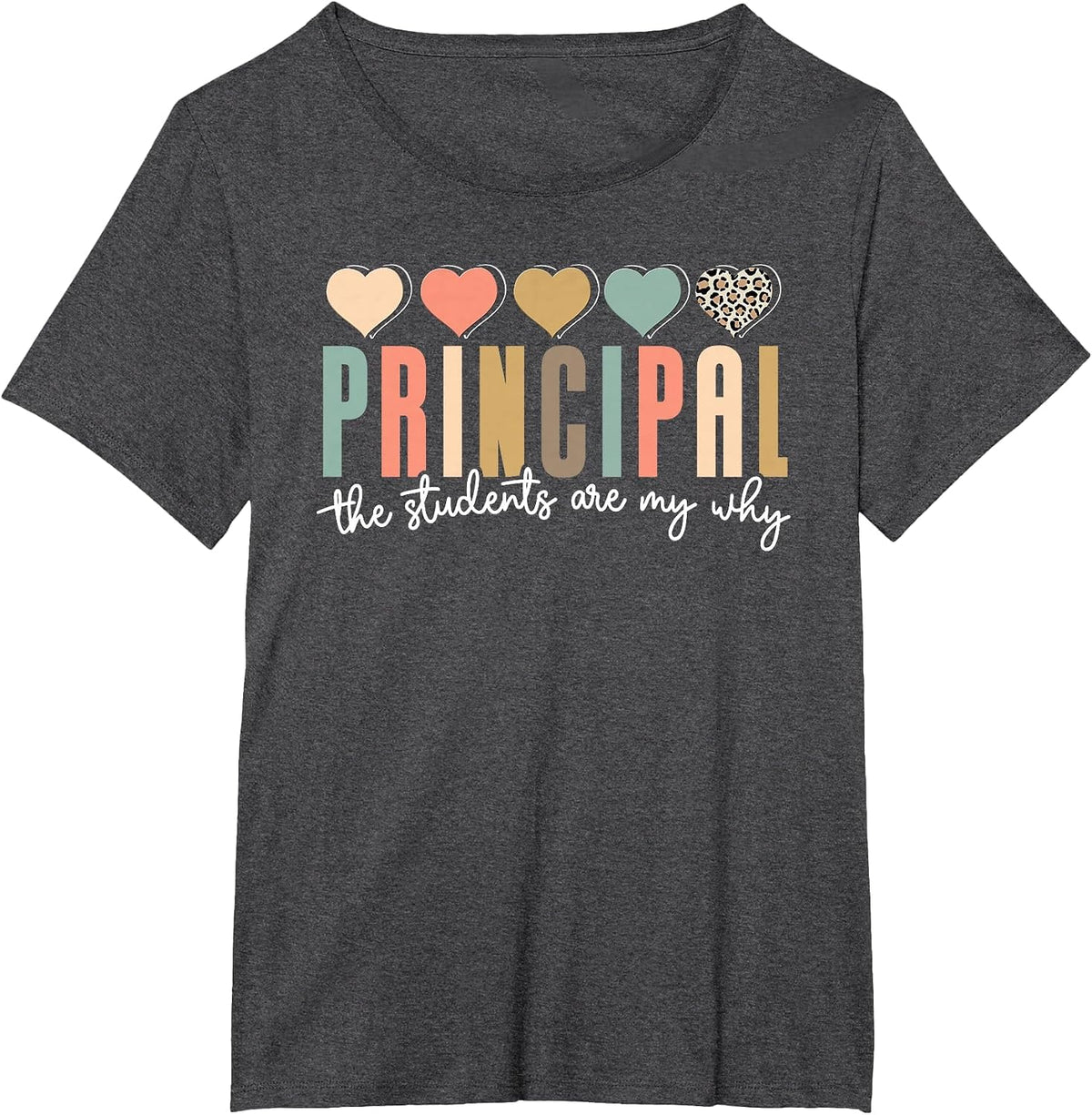 Principal The Students are My Why Principals Principal T-Shirt - Dark Heather Grey