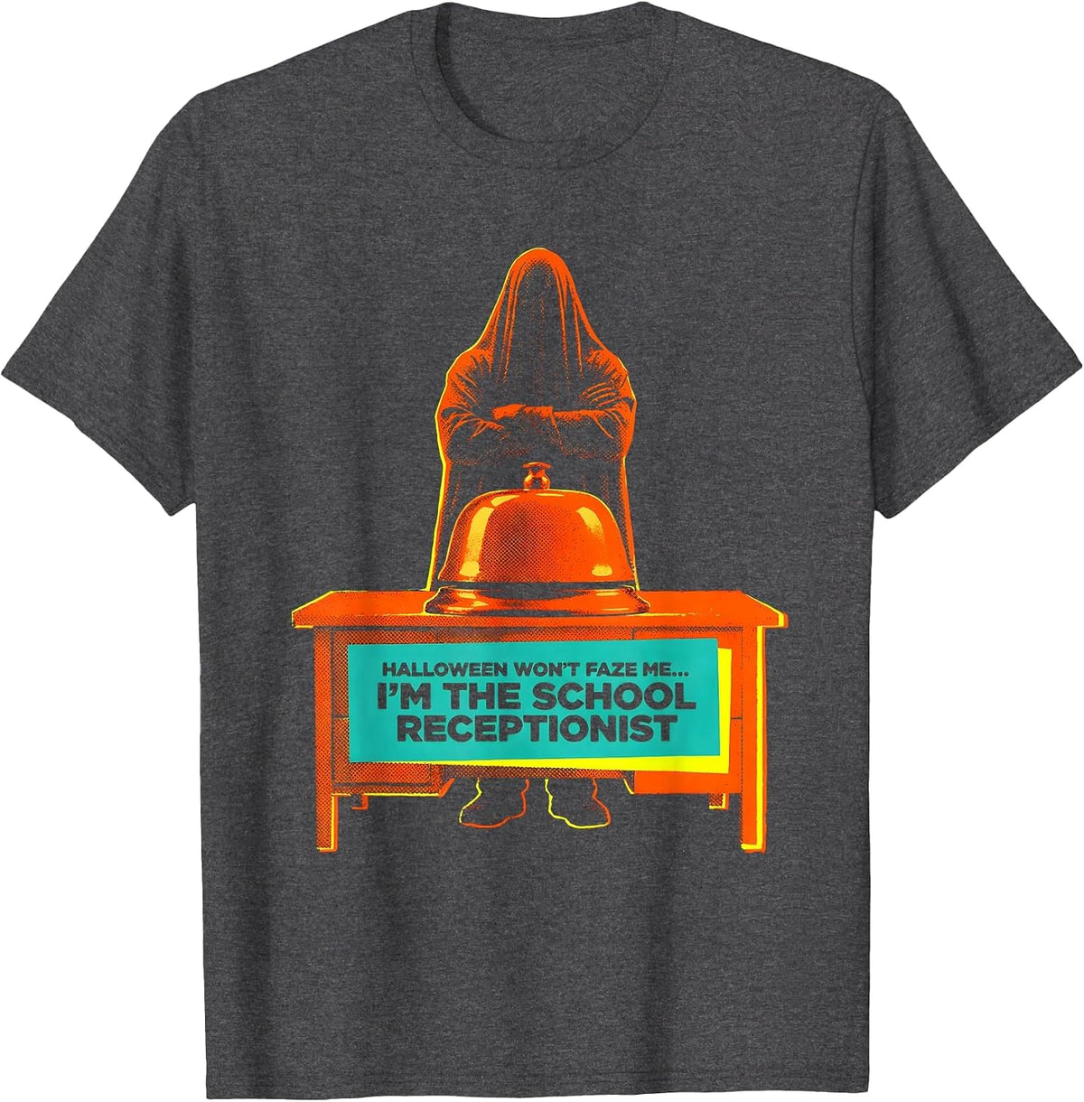 Men's Halloween Won't Faze Me—I'm The School Receptionist Funny T-Shirt - Dark Heather Grey