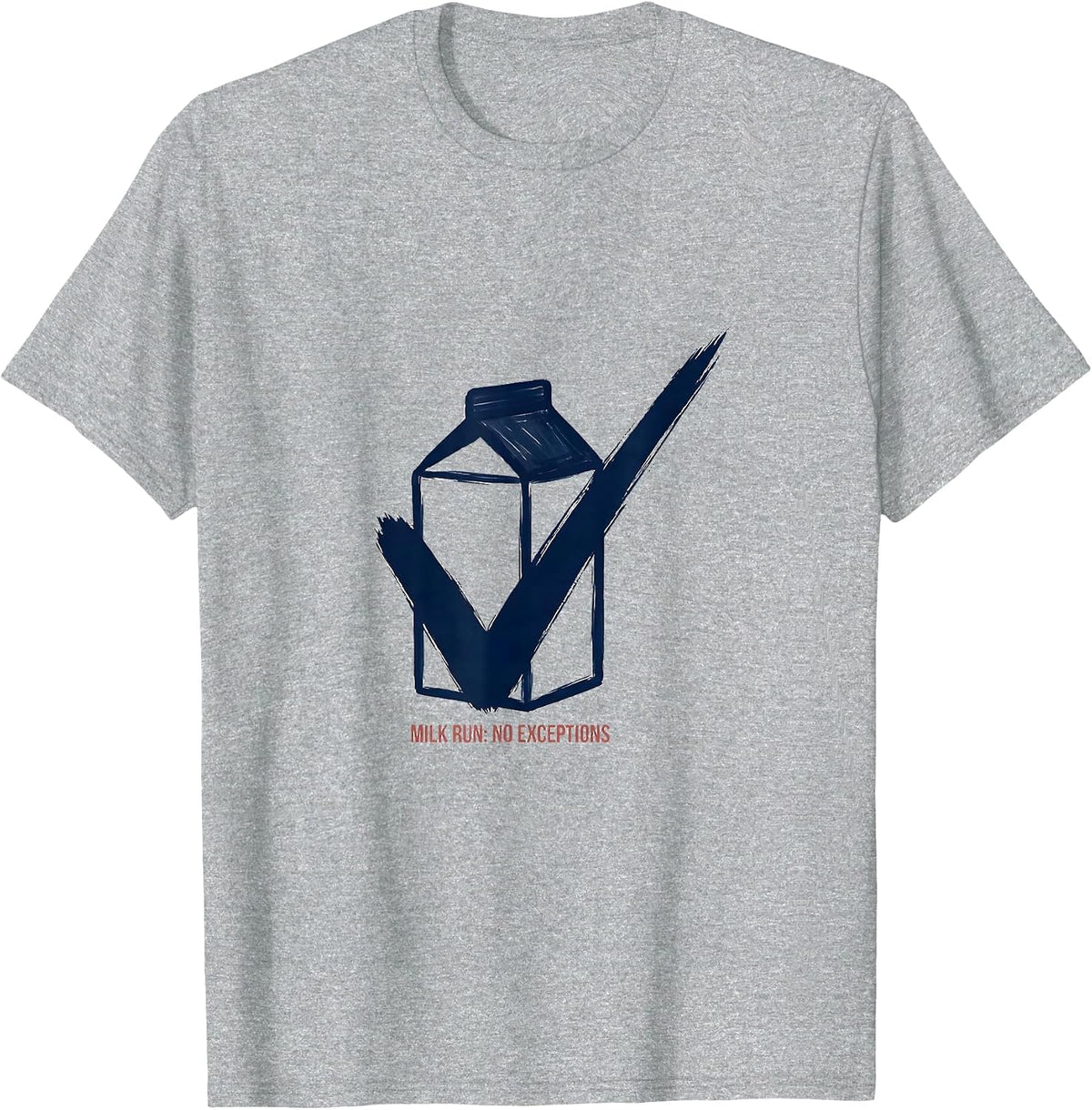 Men's Milk Run: No Exceptions Funny Dad Gift Dad Humor T-Shirt - Heather Grey