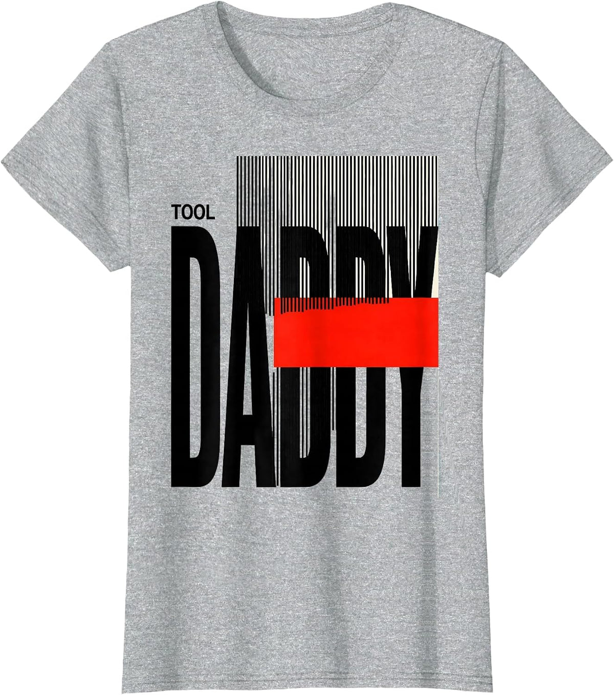 Tool Daddy Funny Dad Gift for Fathers and Grill Dads T-Shirt - Heather Grey