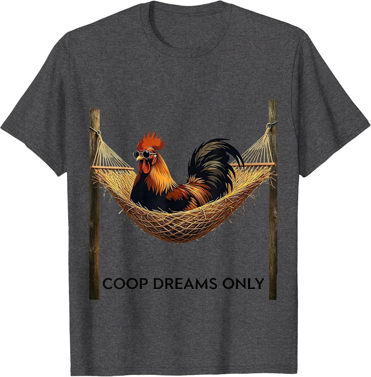 Coop Dreams Only Funny Chicken Design T-Shirt - Dark Heather Grey
