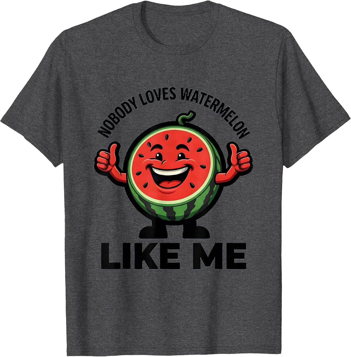Men's Nobody Loves Watermelon Like Me Funny Watermelon Lover T-Shirt - Dark Heather Grey