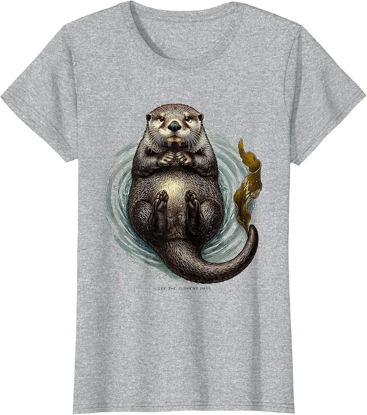 Women's I Let The Current Pass Funny Sea Otter Animal Lover Gift T-Shirt - Heather Grey