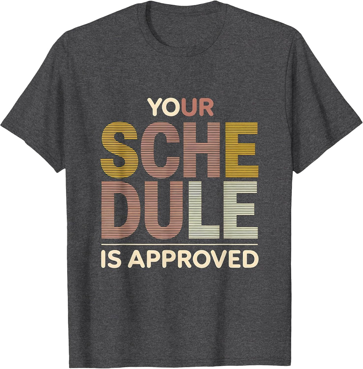 Your Schedule Is Approved Groovy Retro School Counselor T-Shirt - Dark Heather Grey
