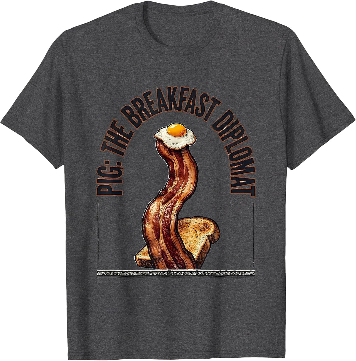 Pig: The Breakfast Diplomat Funny Bacon Lover Foodie Humor T-Shirt - Dark Heather Grey