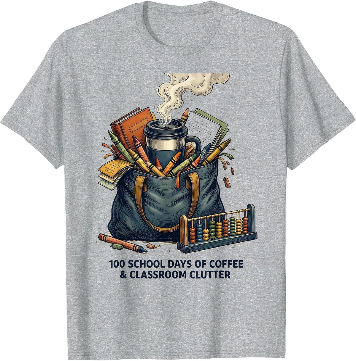 Men's 100 School Days Of Coffee & Classroom Clutter Teacher T-Shirt - Heather Grey