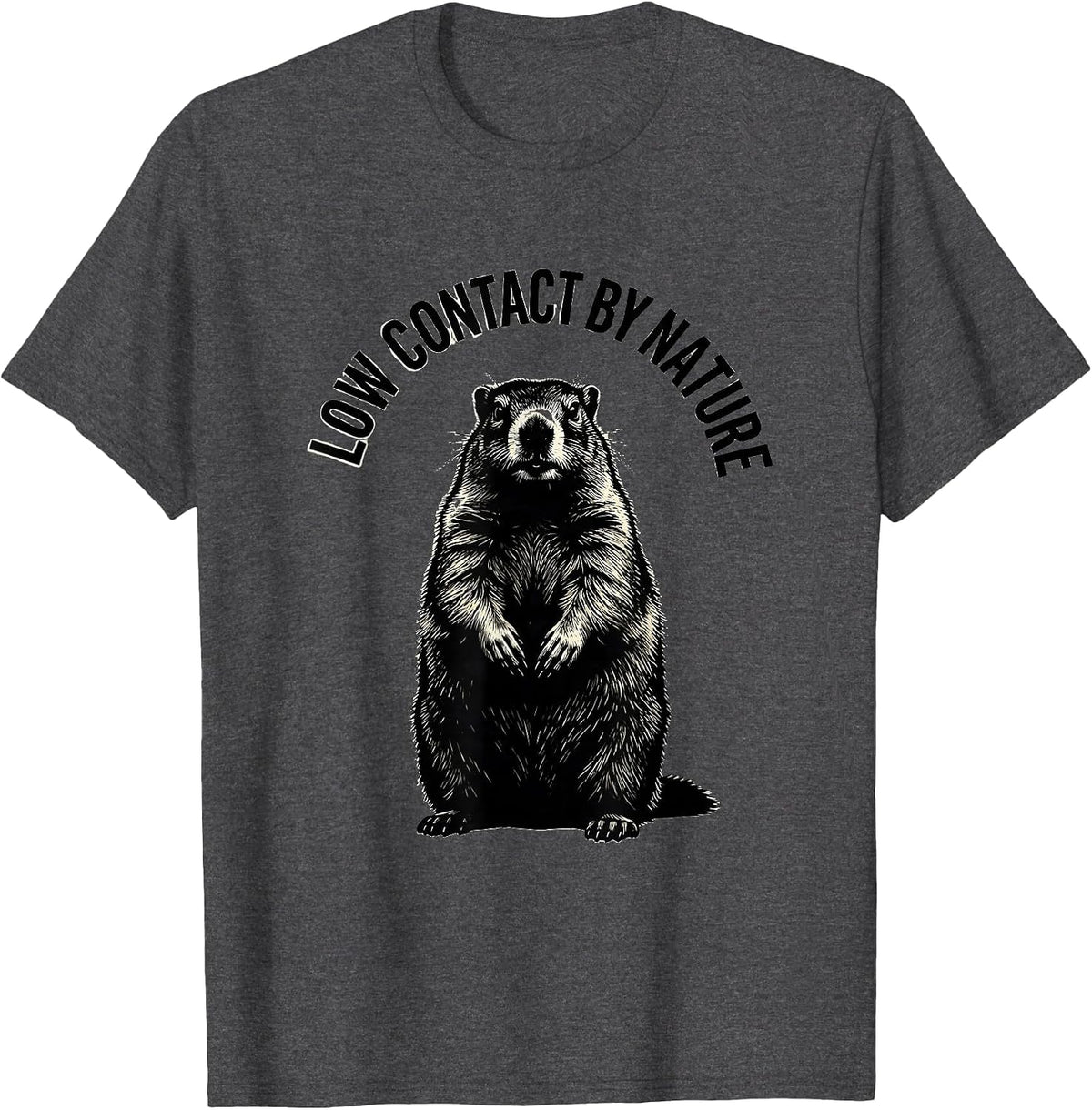 Low Contact By Nature Whimsical Groundhog Hedgehog Humor T-Shirt - Dark Heather Grey