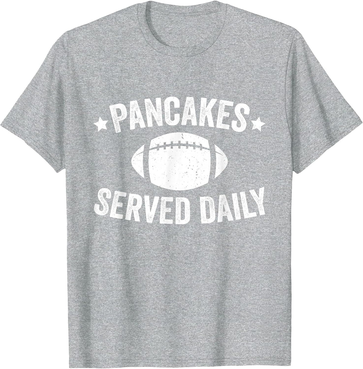 Pancakes Served Daily Funny Football Offensive Lineman T-Shirt - Heather Grey