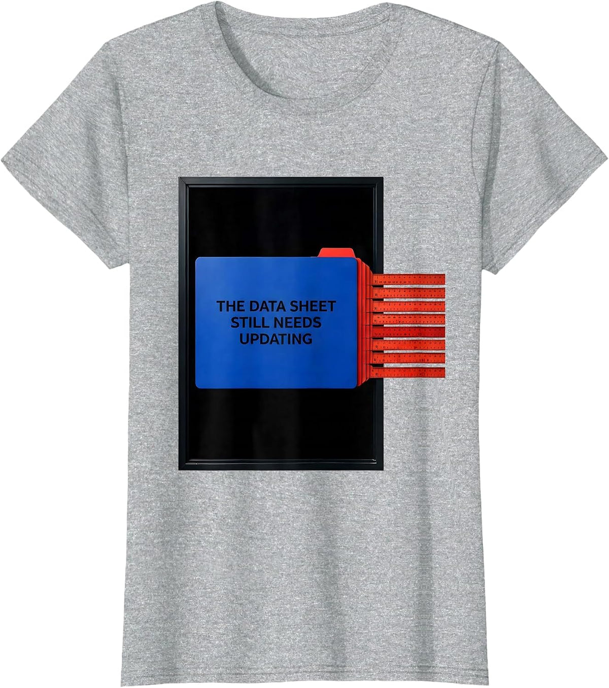 Women's The Data Sheet Still Needs Updating Funny Teacher Humor Gift T-Shirt - Heather Grey