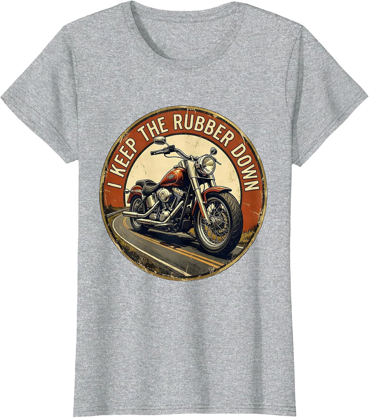I Keep The Rubber Down Vintage Biker Humor Motorcycle Rider T-Shirt - Heather Grey