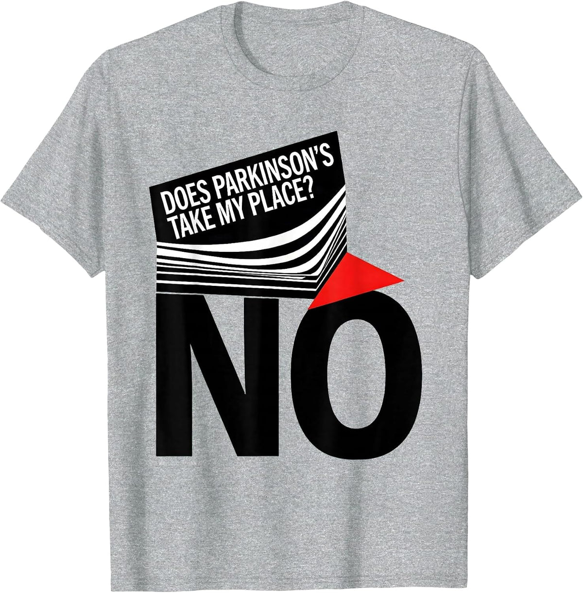 Men's Does Parkinson's Take My Place? No Defiant Dark Humor T-Shirt - Heather Grey