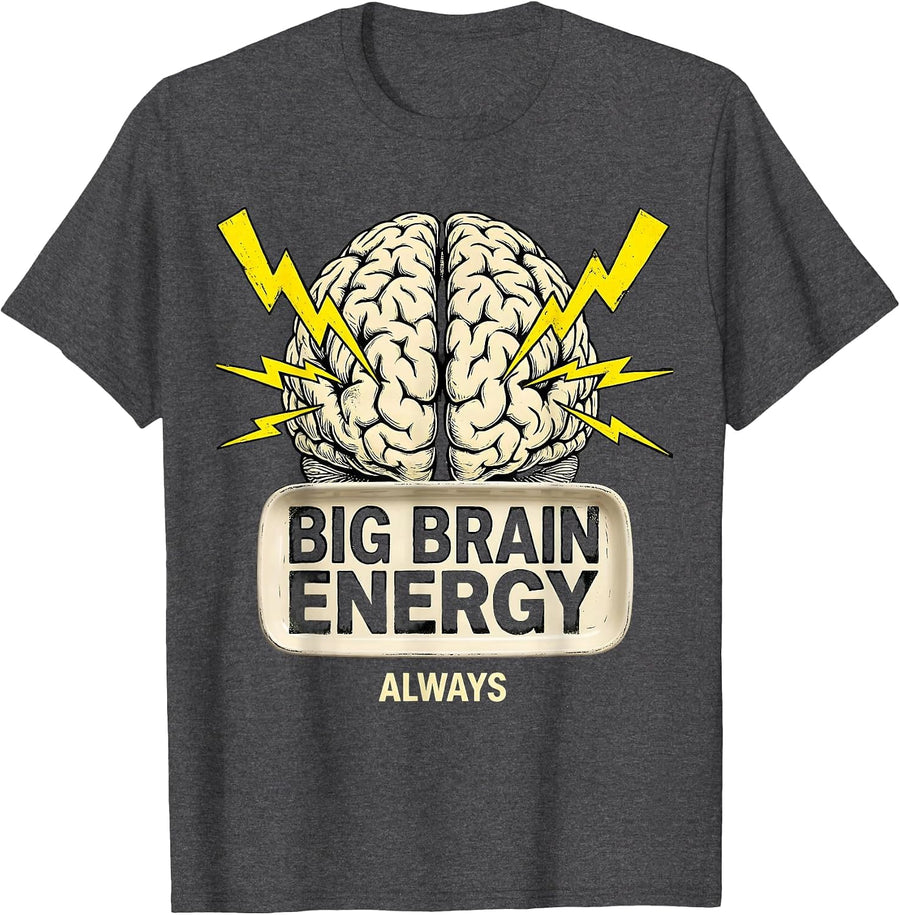 Men's Big Brain Energy Always Celebrate All Minds Design T-Shirt - Dark Heather Grey