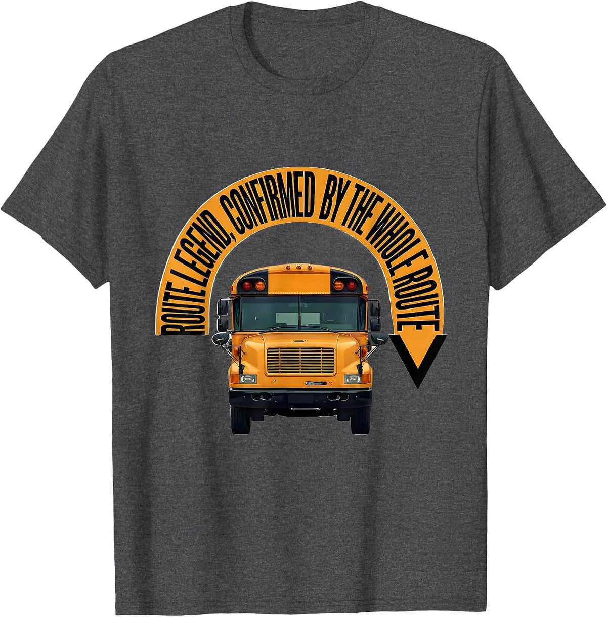 Men's Route Legend Confirmed By The Whole Route School Bus Driver T-Shirt - Dark Heather Grey