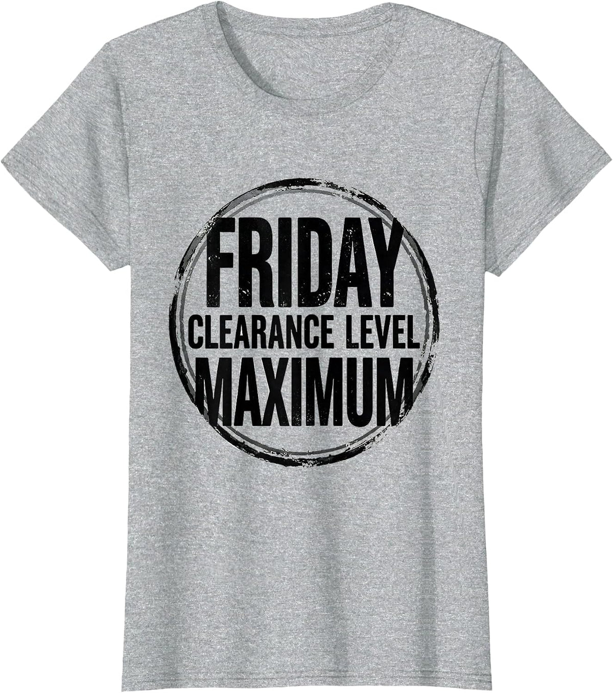 Friday Clearance Level Maximum Distressed Funny T-Shirt - Heather Grey