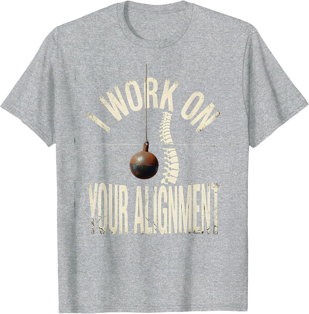 Men's I Work On Your Alignment Distressed Funny Physical Therapist T-Shirt - Heather Grey
