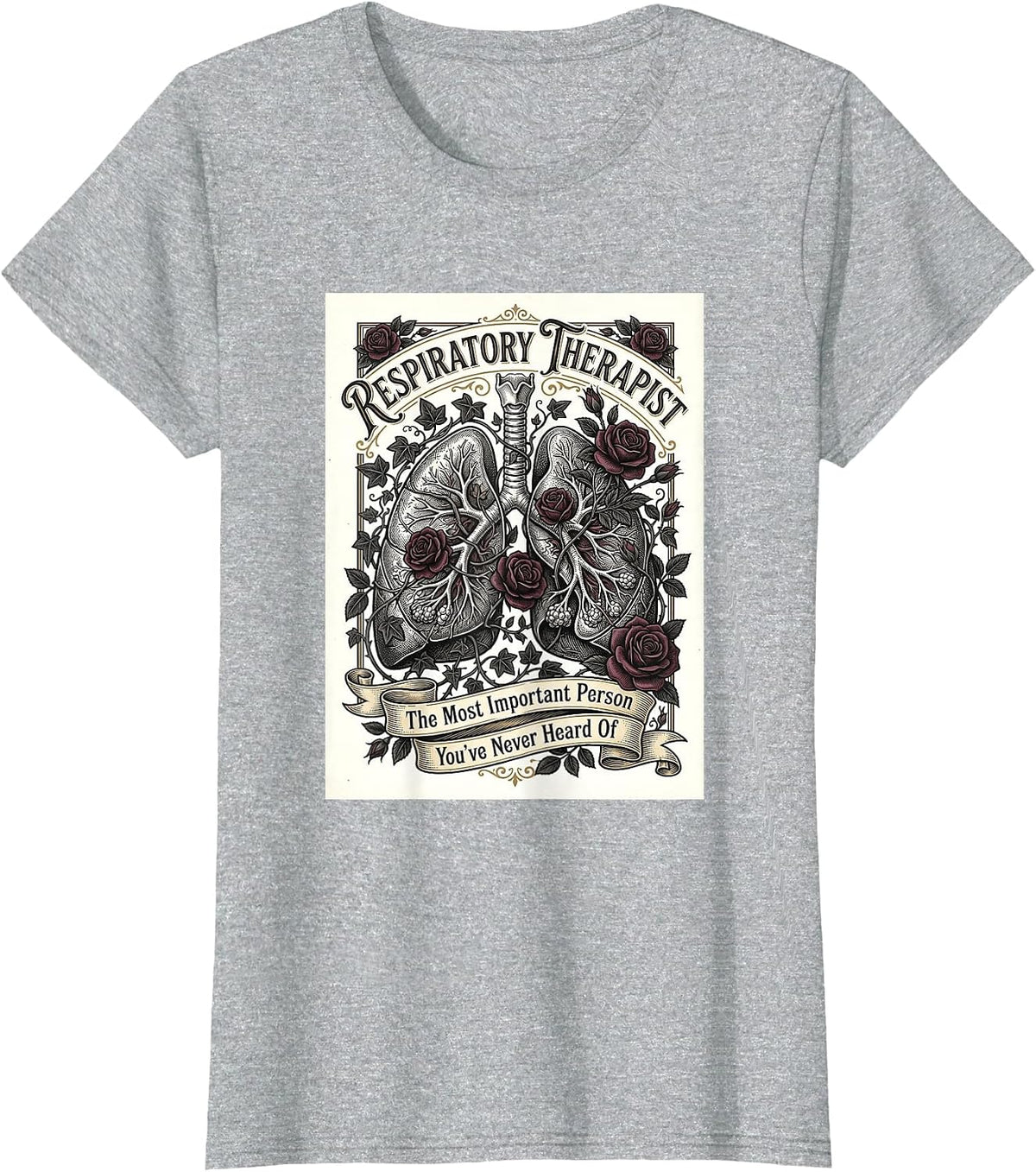 Respiratory Therapist The Most Important Person Lungs RT T-Shirt - Heather Grey