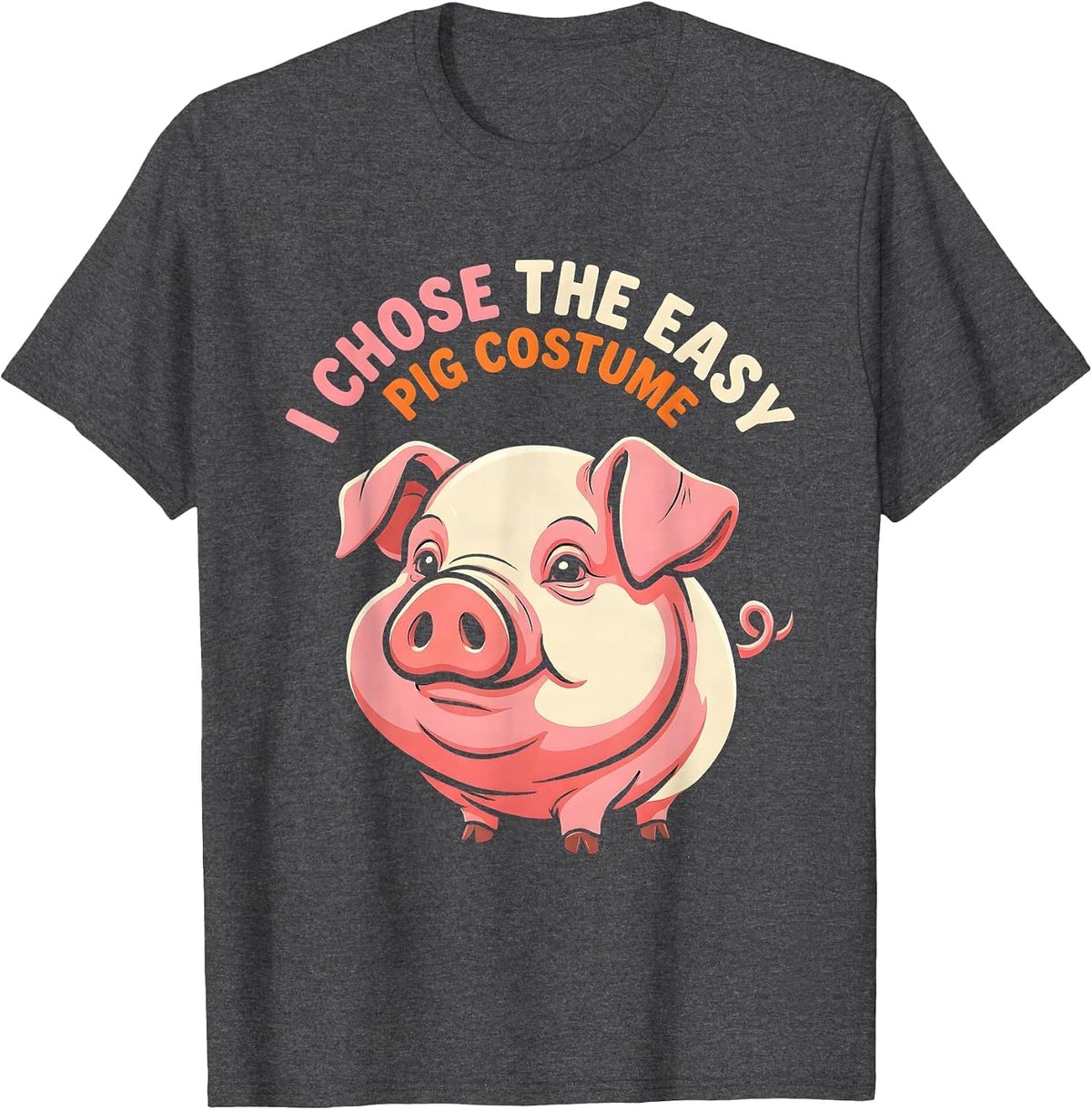 Men's I Chose The Easy Pig Costume Funny Pig Lover Halloween T-Shirt - Dark Heather Grey