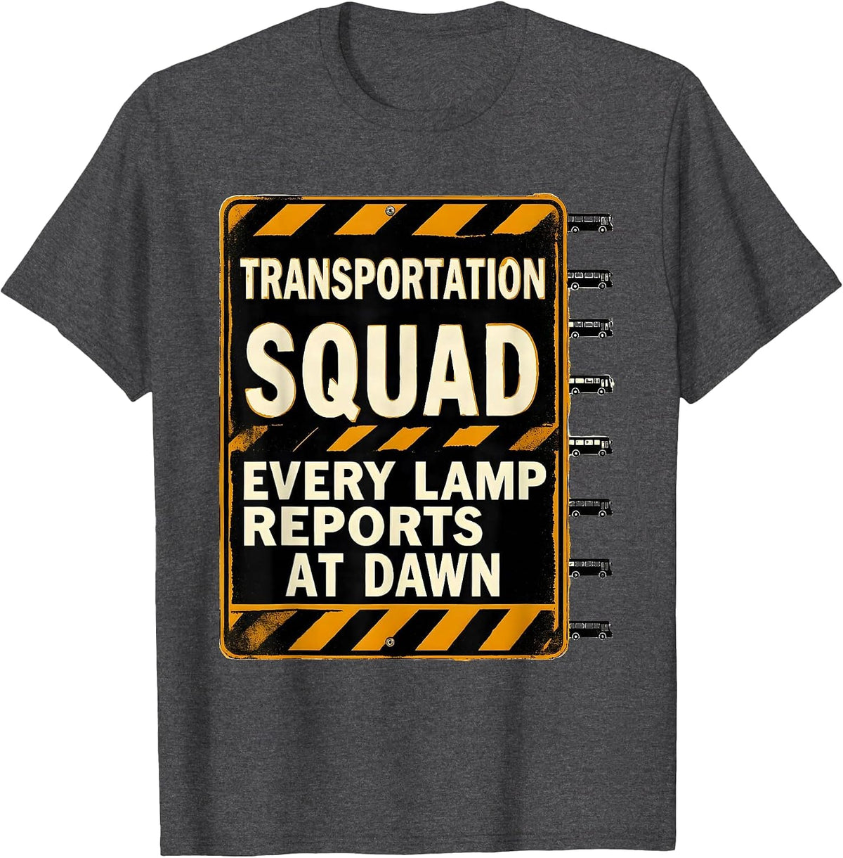Men's Transportation Squad, Every Lamp Reports At Dawn School Bus T-Shirt - Dark Heather Grey