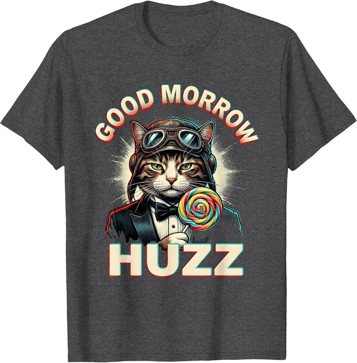 Good Morrow Huzz Pop Art Lollipop Cat Meme Humor T-Shirt - Dark Heather Grey