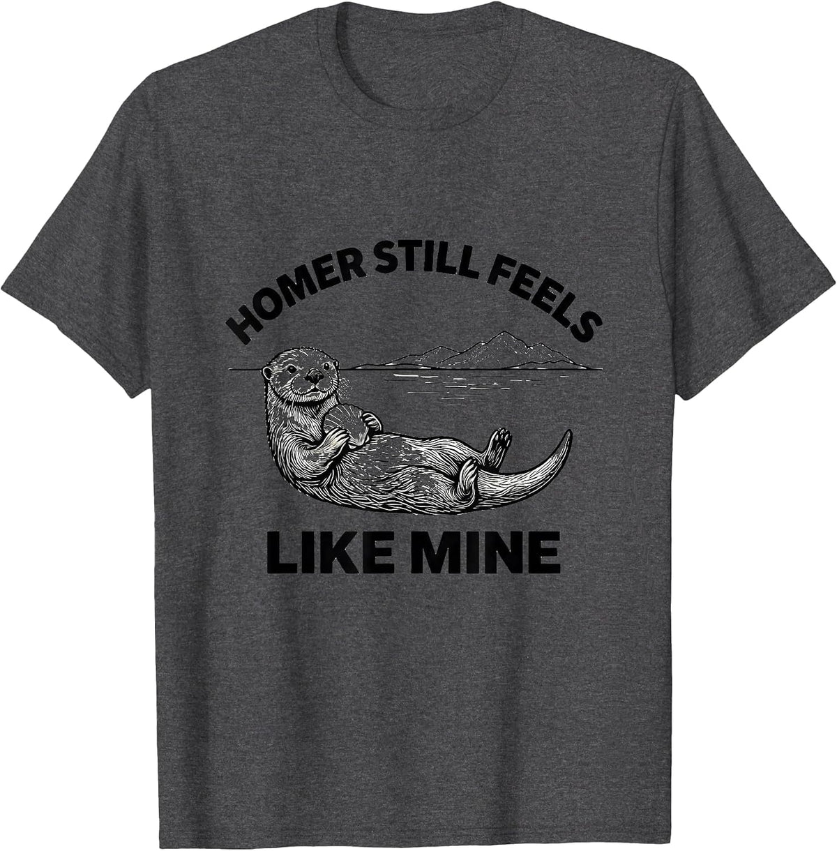 Men's Homer Still Feels Like Mine Vintage Alaska Wildlife Souvenir T-Shirt - Dark Heather Grey