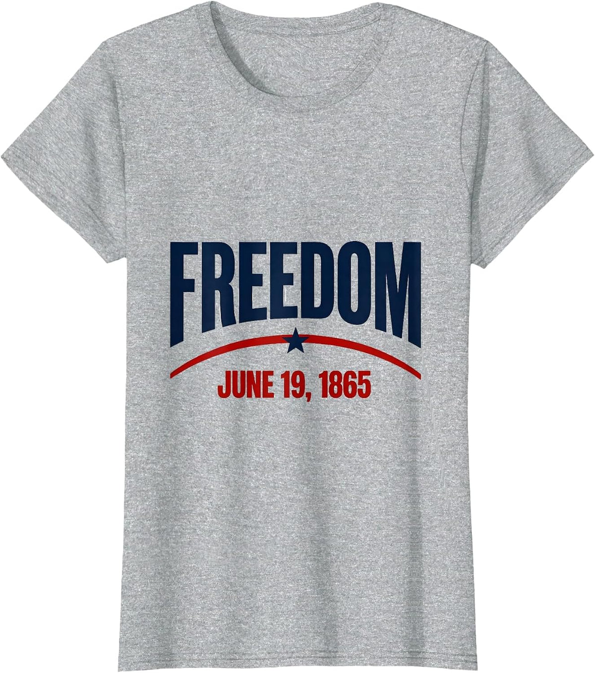 Freedom June 19 1865 Juneteenth Design T-Shirt - Heather Grey