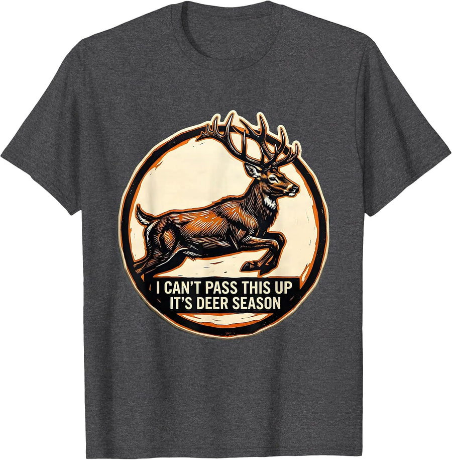 Men's I Can't Pass This Up—It's Deer Season Funny Hunting Dad Gift T-Shirt - Dark Heather Grey