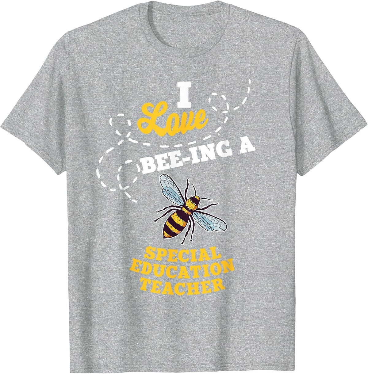 I Love Bee-Ing A Special Education Teacher Honey Bee Job T-Shirt - Heather Grey