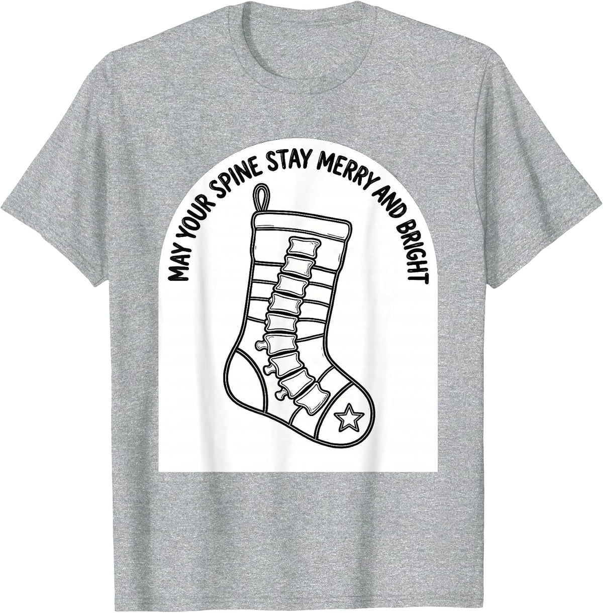 Men's May Your Spine Stay Merry And Bright Funny Chiropractor T-Shirt - Heather Grey