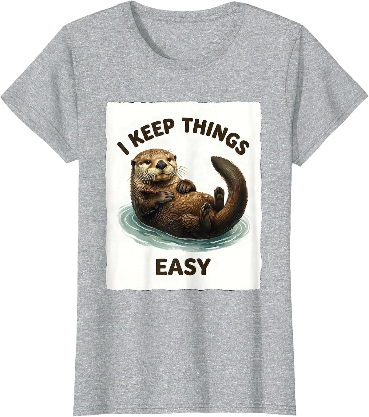 I Keep Things Easy Storybook Sea Otter Otter Lover Humor T-Shirt - Heather Grey
