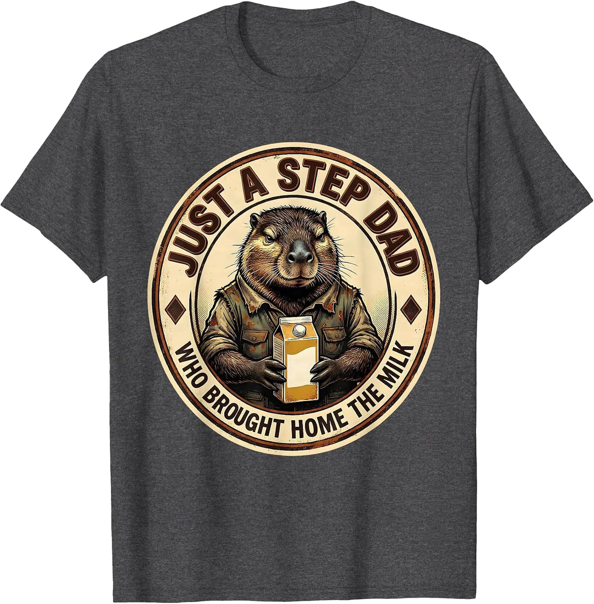 Men's Just A Step Dad Who Brought Home The Milk Funny T-Shirt - Dark Heather Grey