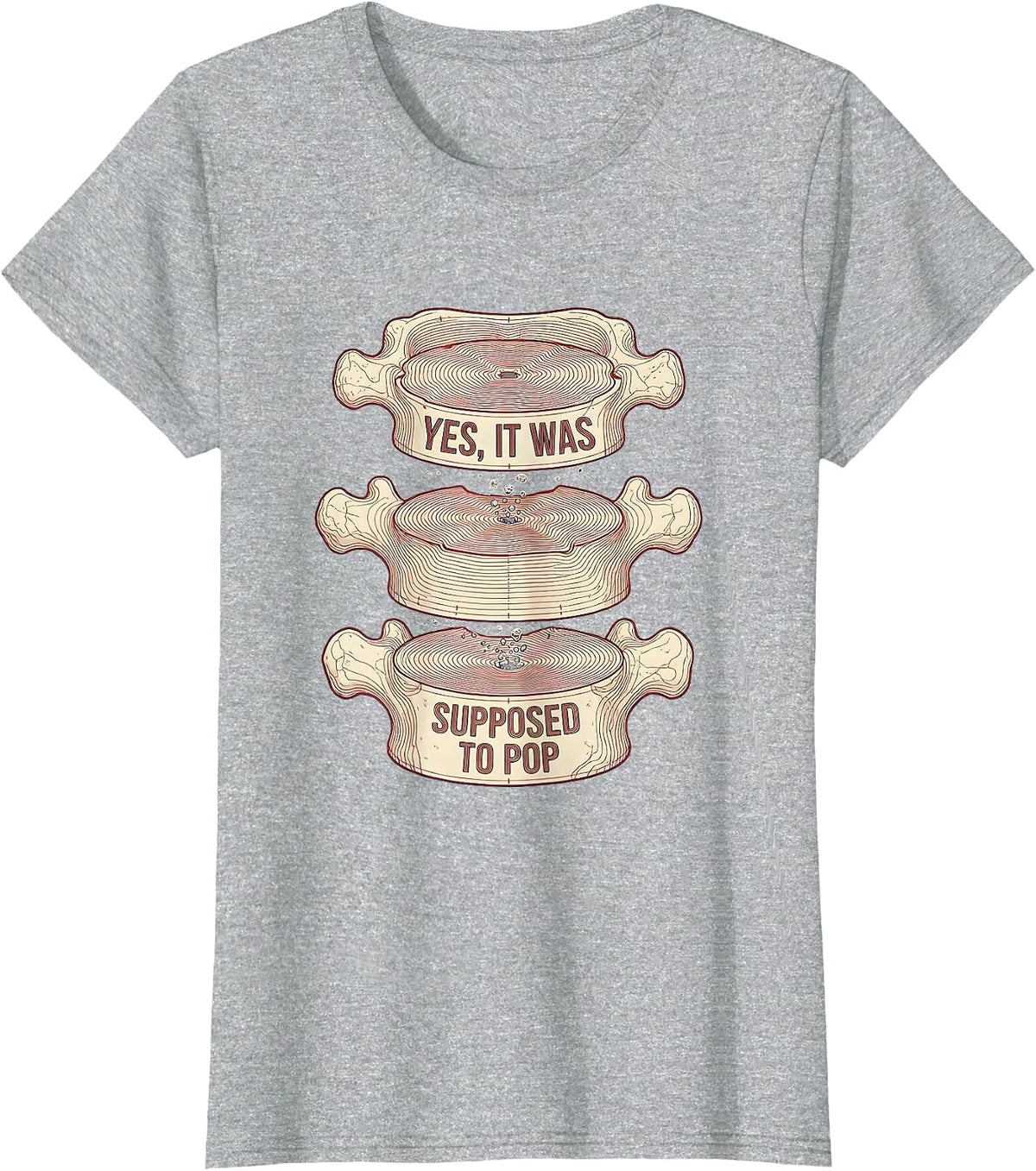 Women's Yes, It Was Supposed To Pop Funny Chiropractor Pun Humor T-Shirt - Heather Grey
