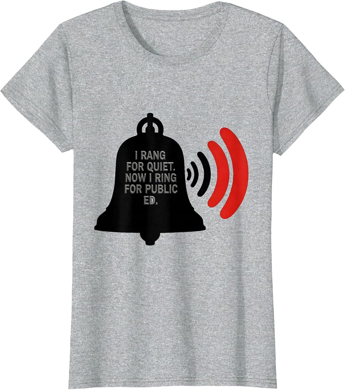 Women's I Rang For Quiet Now I Ring For Public Ed Teacher T-Shirt - Heather Grey