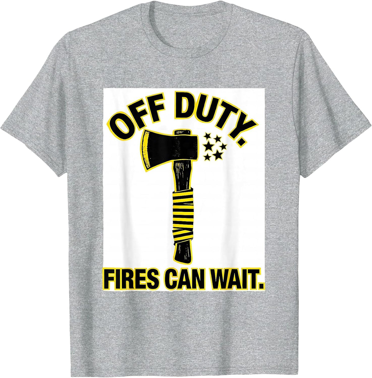 Men's Off Duty Fires Can Wait Stencil Graphic Firefighter Gift T-Shirt - Heather Grey