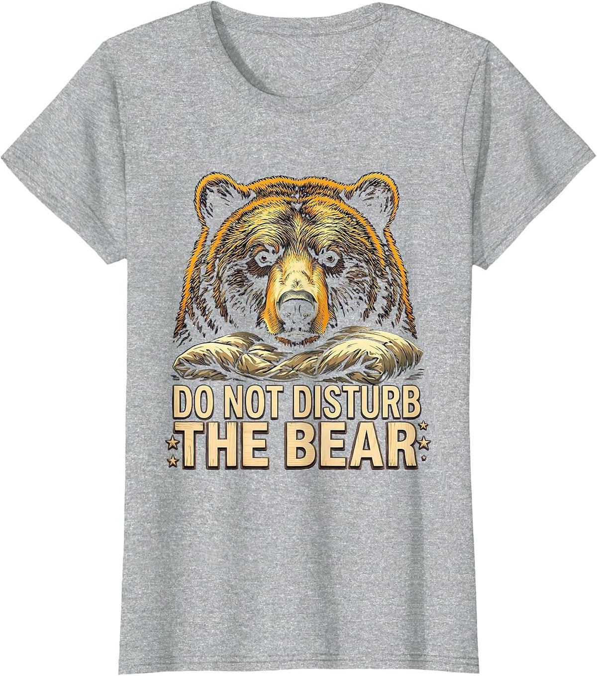 Women's Do Not Disturb The Bear Funny Bear Lover Wildlife Humor T-Shirt - Heather Grey