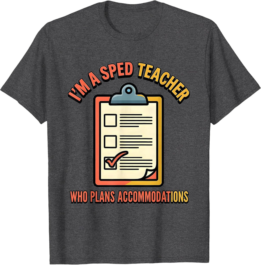 Men's I'm A SPED Teacher Who Plans Accommodations Funny T-Shirt - Dark Heather Grey