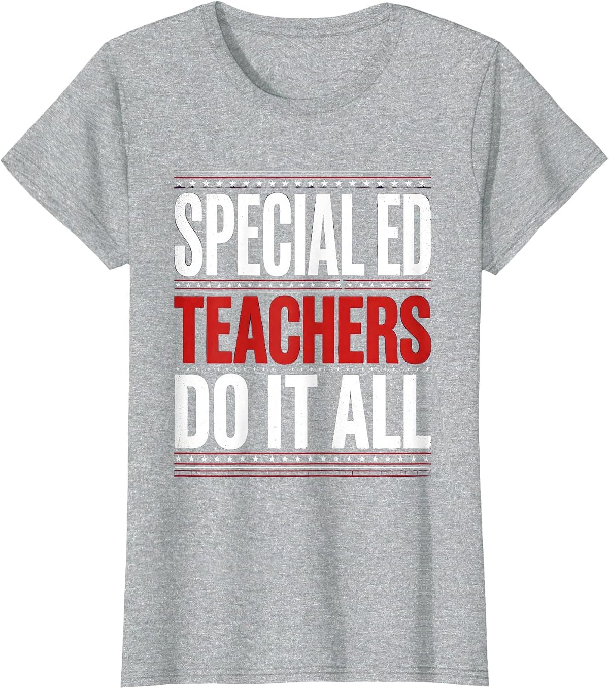 Special Ed Teachers Do It All Educator Design T-Shirt - Heather Grey