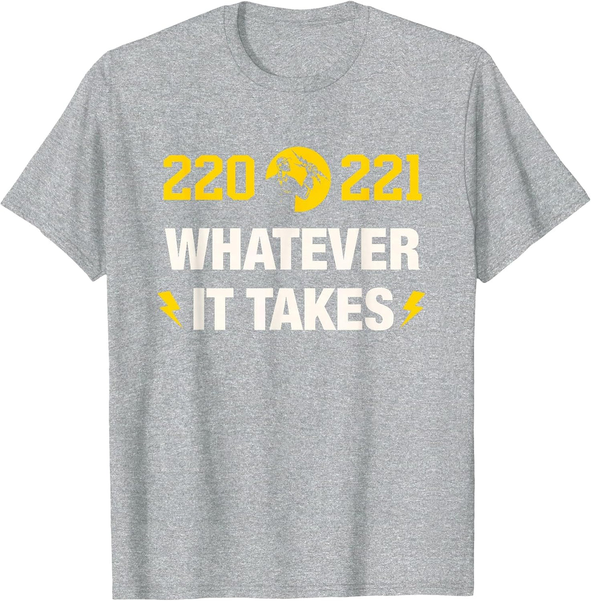 220 221 Whatever it Takes Design for an Electrician T-Shirt - Heather Grey