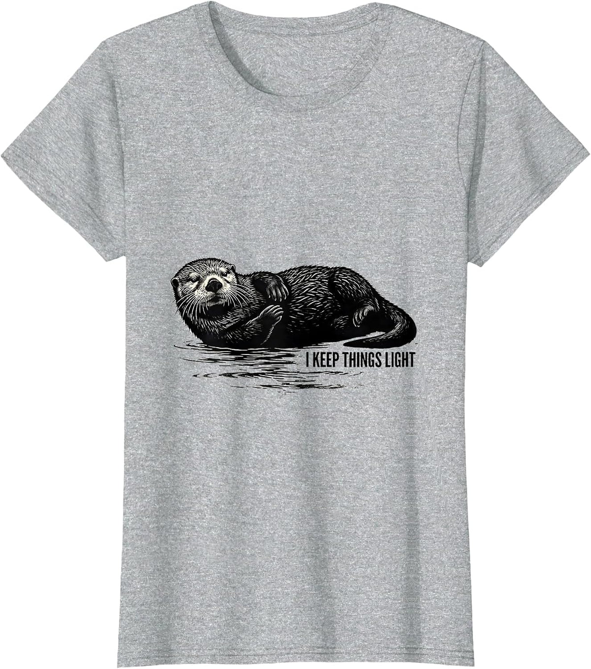 Women's I Keep Things Light Funny Sea Otter Lover Nature Humor T-Shirt - Heather Grey
