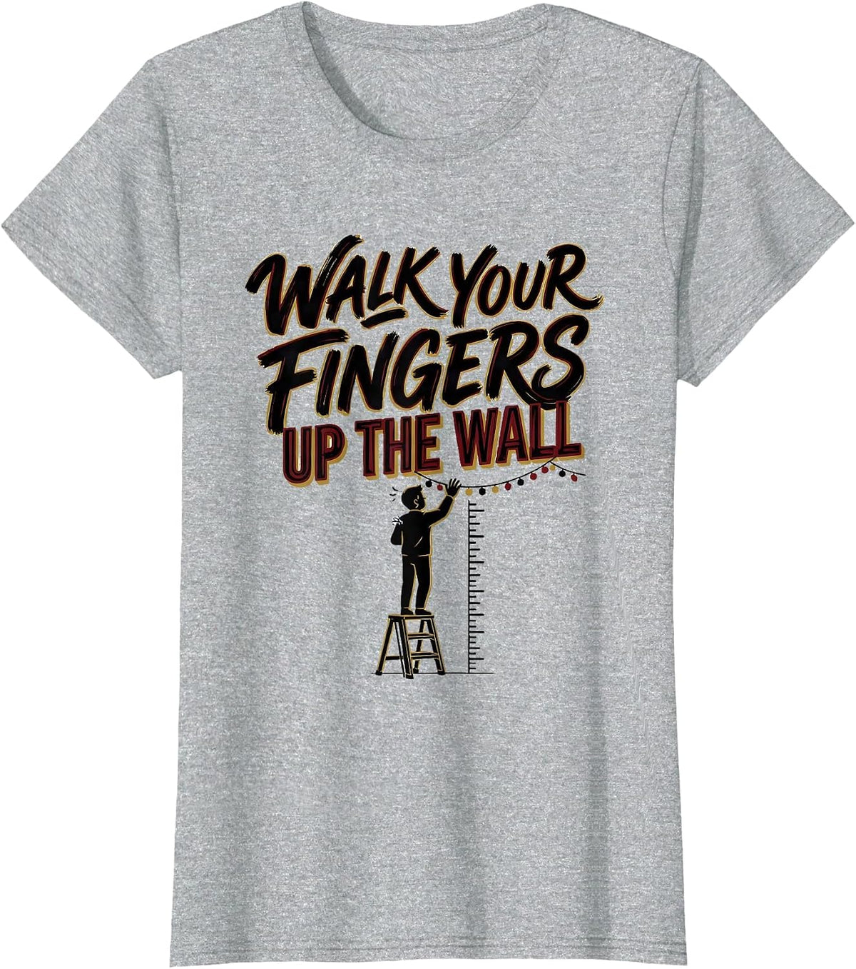 Walk Your Fingers Up The Wall Funny Physical Therapist T-Shirt - Heather Grey