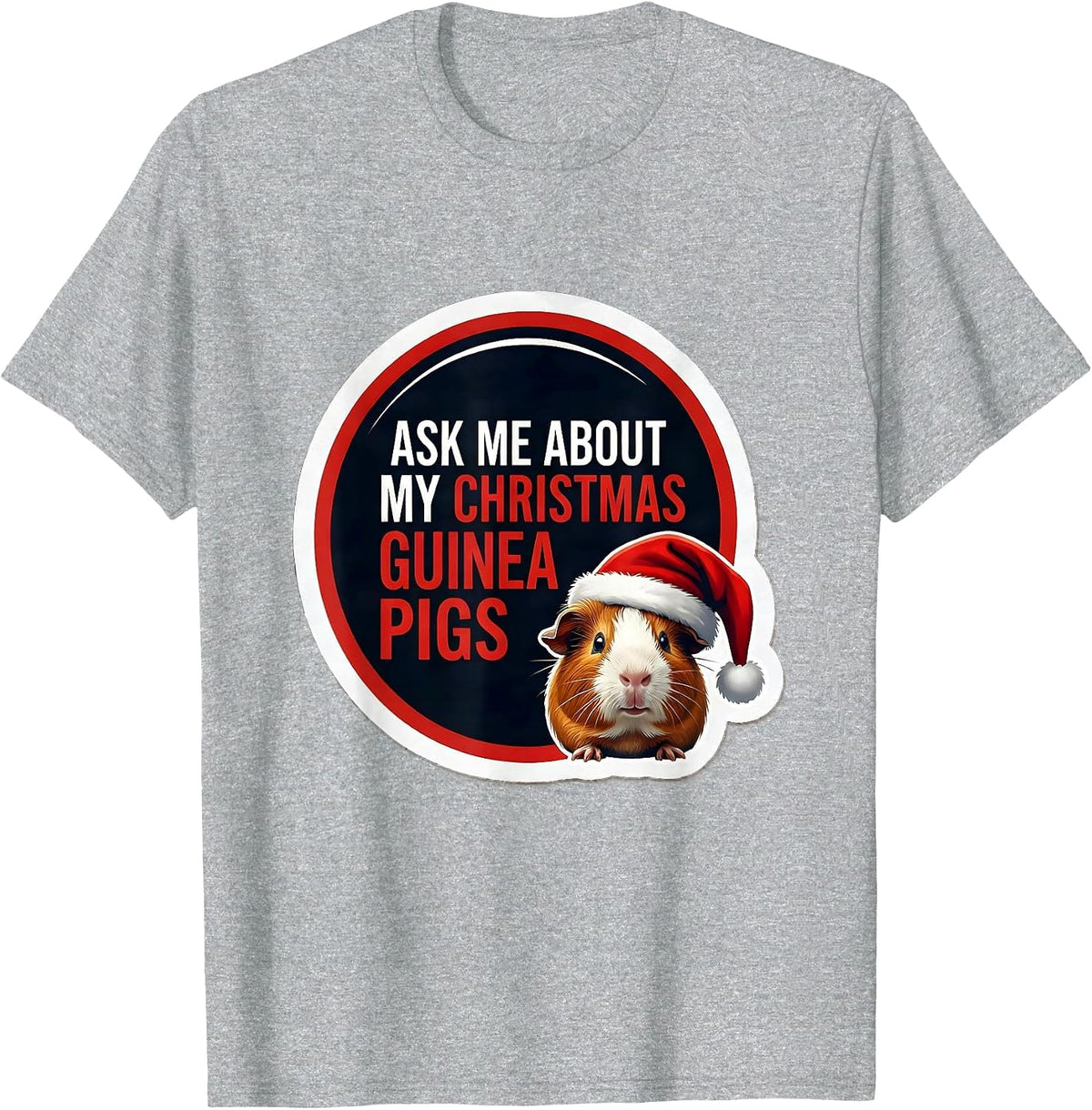Men's Ask Me About My Christmas Guinea Pigs Funny Animal Lover T-Shirt - Heather Grey