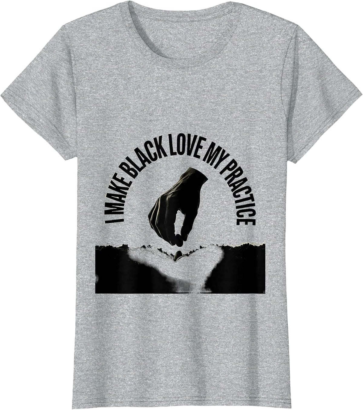 Women's I Make Black Love My Practice Pride Identity Statement T-Shirt - Heather Grey