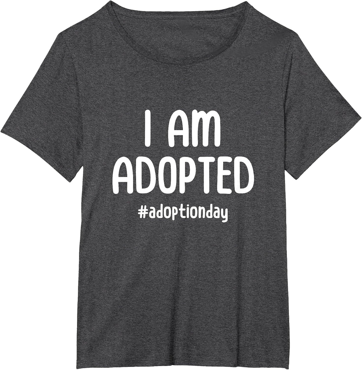 I Am Adopted Adoption T-Shirt - Dark Heather Grey
