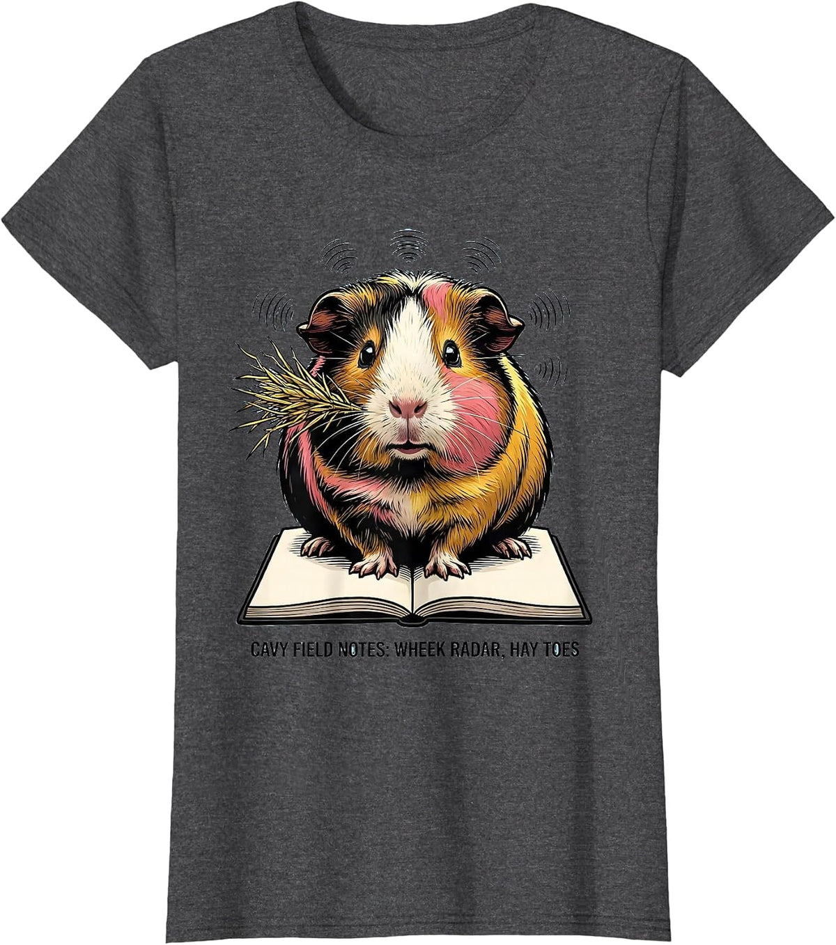 Women's Cavy Field Notes: Wheek Radar, Hay Toes Funny Cavy Lover T-Shirt - Dark Heather Grey
