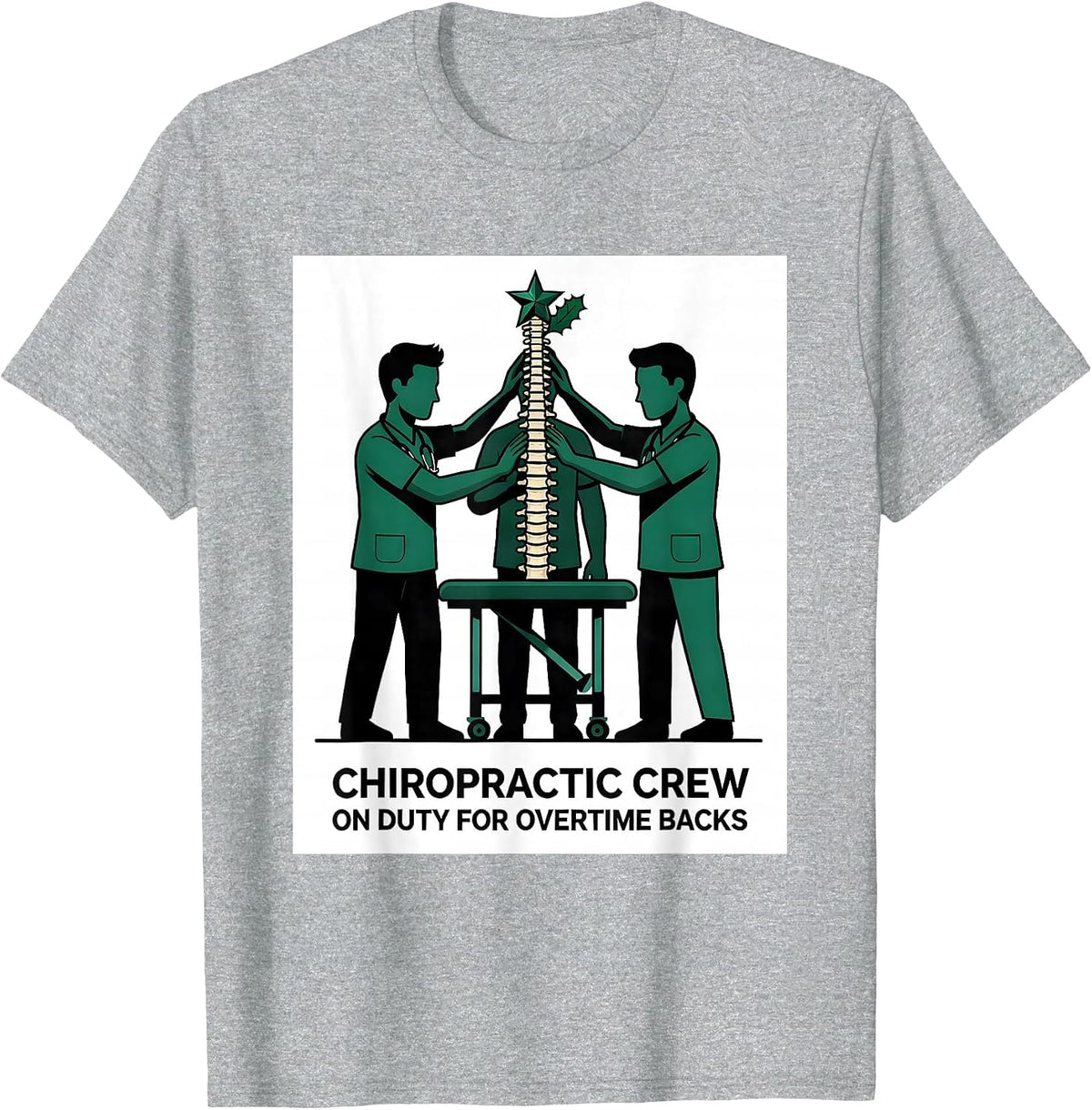 Men's Chiropractic Crew, On Duty For Overtime Backs Funny T-Shirt - Heather Grey