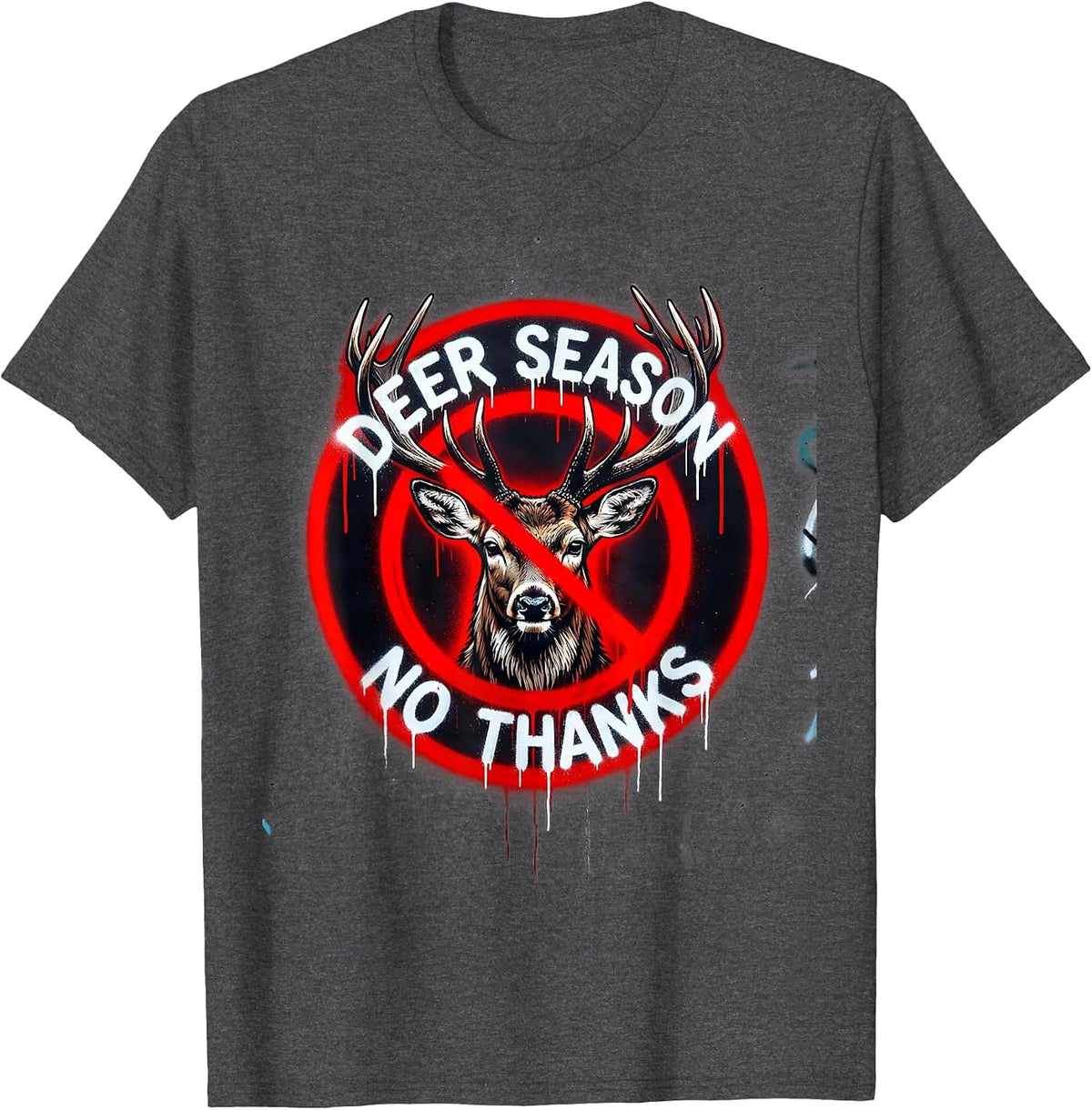 Deer Season No Thanks Funny Anti-Hunting Design T-Shirt - Dark Heather Grey