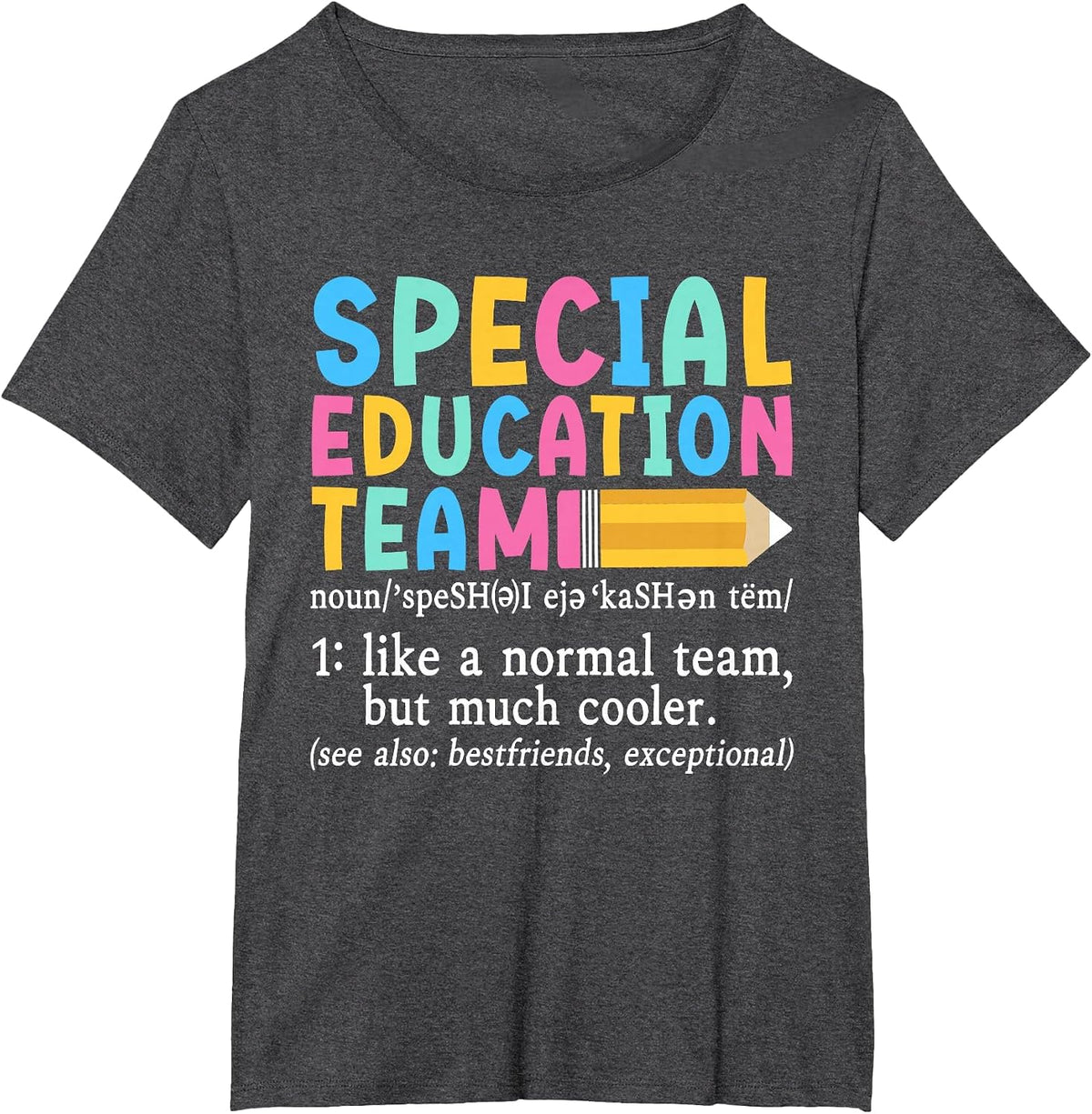 Special Education Team Definition SPED Teachers Support T-Shirt - Dark Heather Grey