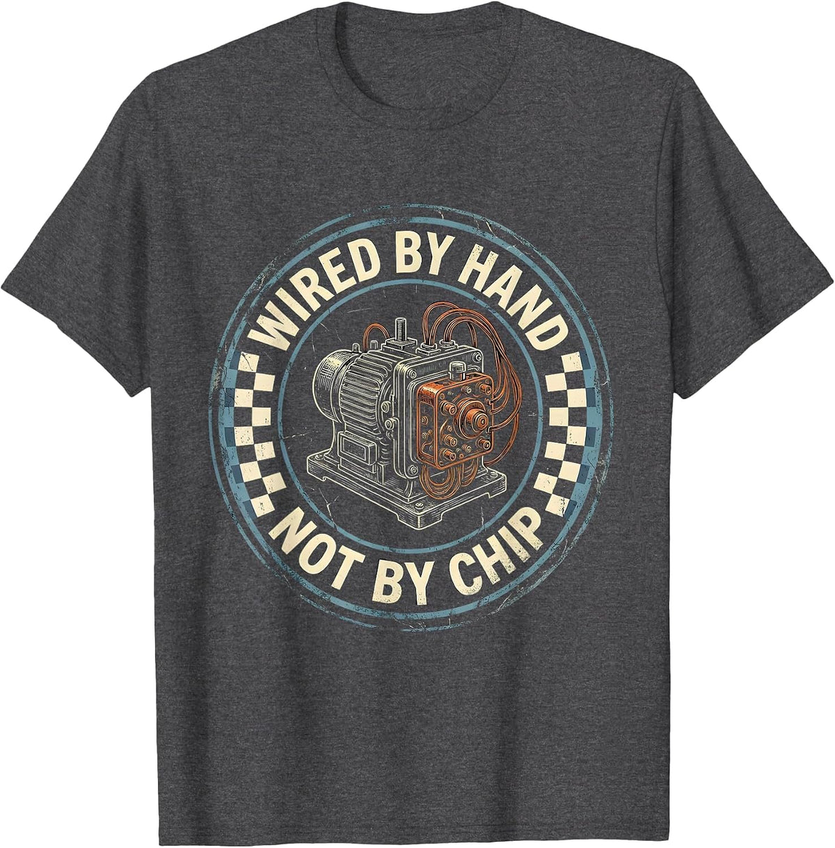 Wired By Hand, Not By Chip Distressed Vintage Car Racing Dad T-Shirt - Dark Heather Grey